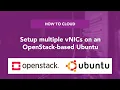 How to Cloud Setup multiple vNICs on OpenStack-based Ubuntu 18 04 VM