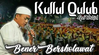 Download Kullul Qulub (Gus Wahid) Bener Bersholawat. MP3