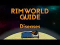 RimWorld 1 2 Guide - Diseases