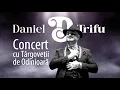 Download Lagu Daniel Trifu și Târgoveții de Odinioara - Concert la festivalul Ion Albeșteanu