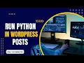 Embed Python in WordPress in 5 minutes