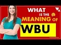 WBU - what is the meaning of Internet Slang