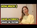This Is How much money Rachel Autenrieth makes on YouTube 2024