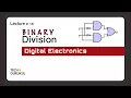 17 Binary Division Binary Arithmetic - Digital Electronics TECH GURUKUL