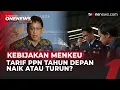 Lagu Tarif PPN Naik di 2026? Ini Kata Menkeu Purbaya | OneNews Update