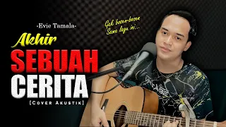 tak sanggup lagi diriku bertahan akhir sebuah cerita evie tamala cover akustik by soni egi 