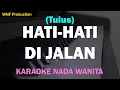 Download Lagu Tulus - Hati-Hati di Jalan (Karaoke Wanita)