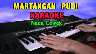 Download MARTANGAN PUDI - KARAOKE Nada Cewek | POP BATAK MP3