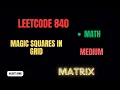 840 Magic Squares In Grid Matrix Math Greedy LeetCode Medium