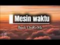 Download Lagu Budi DoReMi - Mesin Waktu || Lirik Lagu