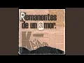 Download Lagu REMANENTES DE UN AMOR (2023) (2025 Remastered Version)