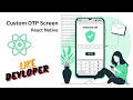 Creating a Custom OTP Inputs in React Native in Hindi