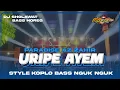 Download Lagu DJ RELIGI STYLE PARADISE X AZ ZAHIR • URIPE AYEM RUMONGSO AMAN || BASS NGUK NGUK HOREG Download Lagu DJ RELIGI STYLE PARADISE X AZ ZAHIR • URIPE AYEM RUMONGSO AMAN || BASS NGUK NGUK HOREG