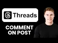 How to Comment on Threads Post 2025 Step-by-Step Guide to Engaging on the Threads App