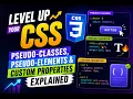 Level Up Your CSS Pseudo-Classes Pseudo-Elements Custom Properties Explained