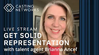 How to Get Solid Representation With Talent Agent Brianna Ancel