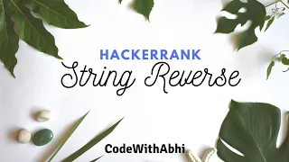 Java String Reverse Hackerrank Tutorial Java Tutorial CodeWithAbhi