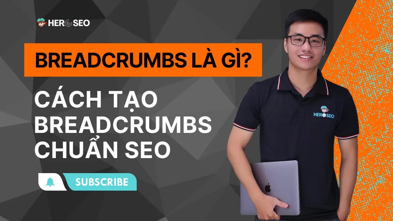Outline Video Buổi 10: BreadCrumbs là gì ✓ Cách Tạo BreadCrumbs Chuẩn SEO cho Website - Đào Tạo SEO Miễn Phí 2023