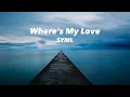 Download Lagu (Sped up w. Lyrics)Where’s My Love- SYML