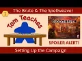 Tom Teaches Gloomhaven The Campaign Setup