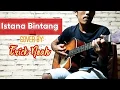 Download Lagu Istana Bintang Cover | Erick Noah