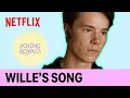 Wille s song from Young Royals S3