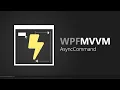 Build WPF AsyncCommand using C async await Task and VM