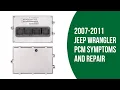 2007-2011 Jeep Wrangler Common Failure Symptoms