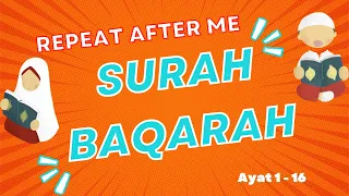 Download Repeat after me Surah Al Baqarah Part 1 | Easy to read Quran | Quran for kids | Ayat 1 - 16 MP3