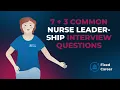 10 Nurse Leadership Interview Questions and Answers