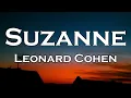 Leonard Cohen - Suzanne (Lyrics)