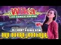OT WIKA TERBARU ... ❗   LIVE SUNGAI SIDANG RAWAJITU - DJ SHINTA BILQIS   (AKU BUKAN JODOHNYA)