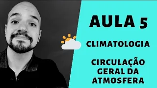 Circulação geral da atmosfera (climatologia) | Ricardo Marcílio