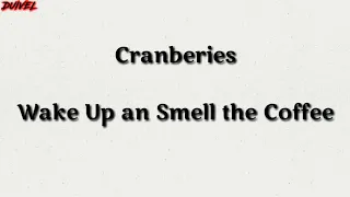 Download Cranberies - Wake Up and Smell the Coffee MP3