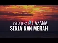 Download Lagu [ LIRIK ] - SENJA NAN MERAH  - AYDA JEBAT X HAZAMA