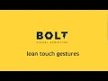 Lean touch gestures - Bolt Tutorial