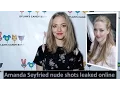 Amanda Seyfried nude shots leaked online
