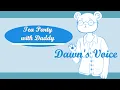 Tea Party with Dad Parent ASMR Cute Personal Attention