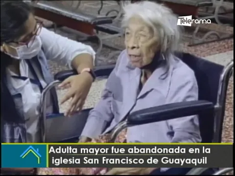 Adulta mayor fue abandonada en la iglesia San Francisco de Guayaquil