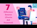 7 Differences between Library Framework Fame World Educational Hub