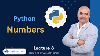 Lecture 8 Numbers in Python Integers in Python Float in Python Complex numbers in Python