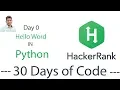 Hello World in Hacker Rank in PYHTON Language 30 Days of Code Solution With Explanation
