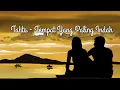 Download Lagu Tahta - Tempat Yang Paling Indah (Video Lirik)
