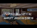 Fairfield Inn Suites by Marriott Anderson Clemson Review - Anderson United States of America