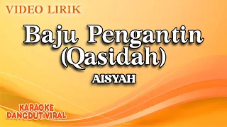 aisyah baju pengantin qasidah official video lirik 