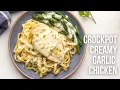 Crockpot Creamy Garlic Chicken l The Recipe Rebel