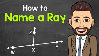 How to Name a Ray Geometry Math with Mr J