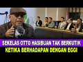 Download Lagu KALAH TELAK! SEKELAS OTTO HASIBUAN TAK BERKUTIK SAAT BERHADAPAN DENGAN EGGI SUDJANA