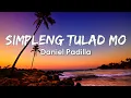 Download Lagu Daniel Padilla - Simpleng Tulad Mo (Lyrics)