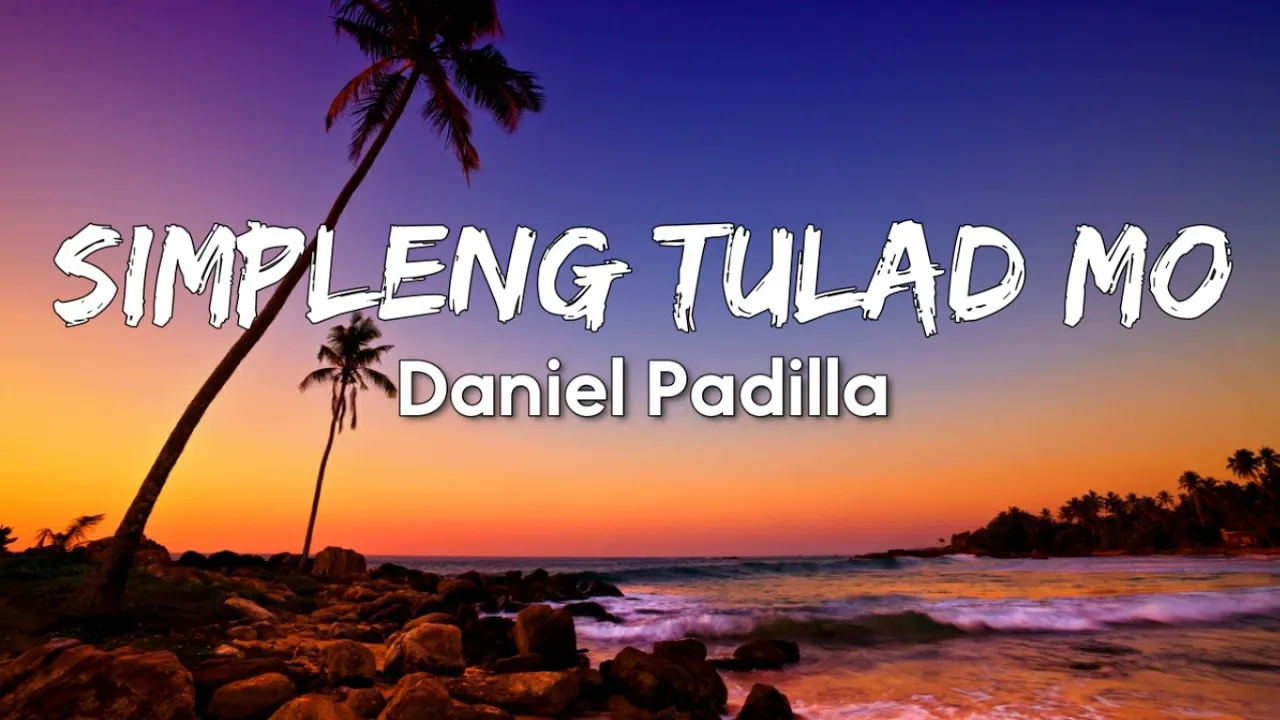 Daniel Padilla - Simpleng Tulad Mo (Lyrics)